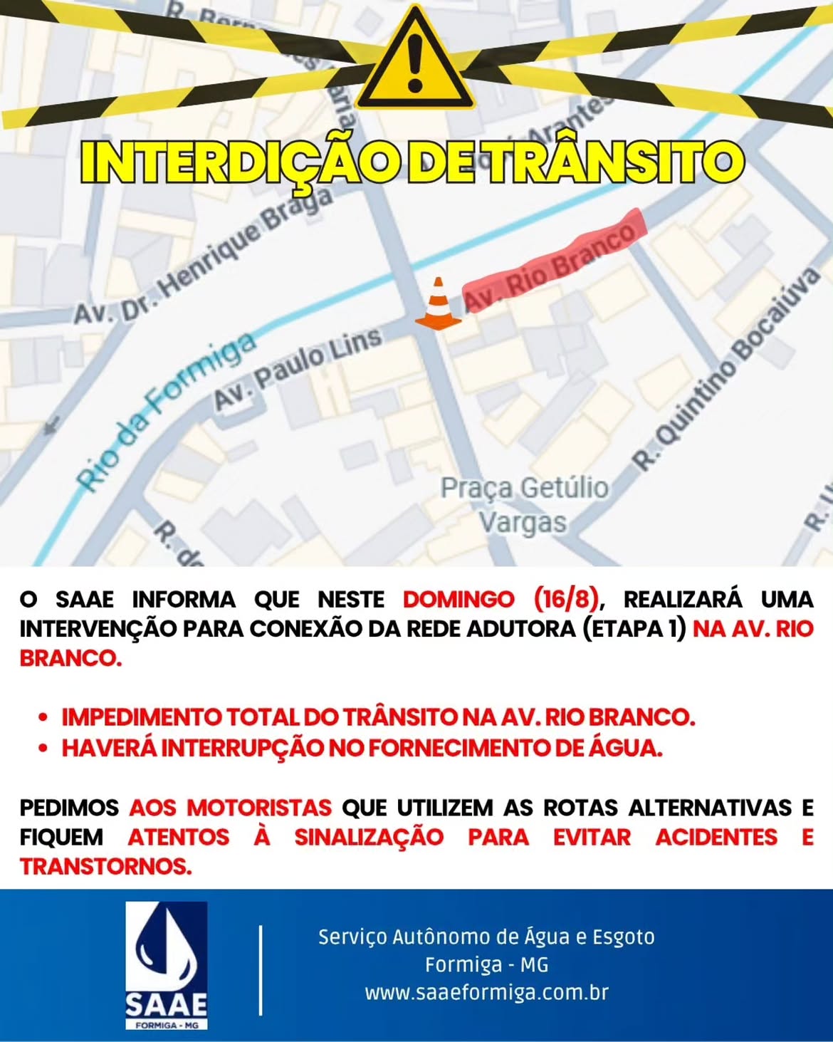 ATENÇÃO: INTERDIÇÃO TOTAL DE VIA E ABASTECIMENTO DOMINGO (16/08)

O SAAE Formiga informa que neste d…