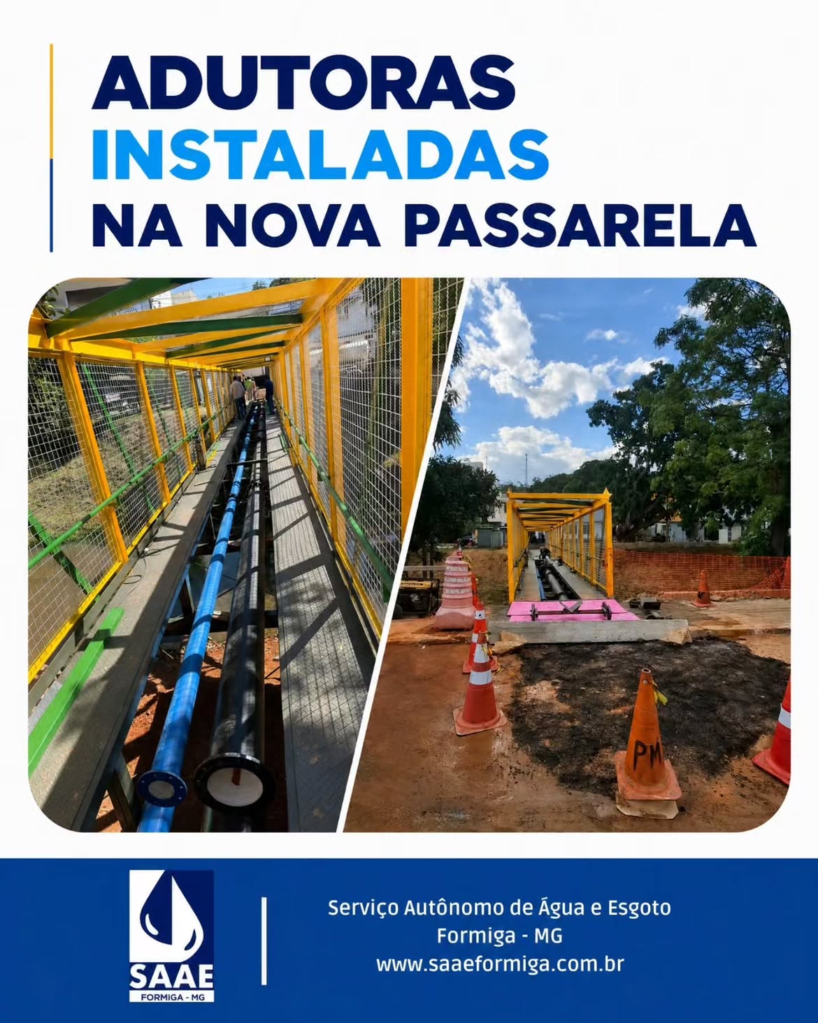 **INFORMAÇÃO À POPULAÇÃO: ADUTORAS INSTALADAS COM SUCESSO NA NOVA PASSARELA**

O SAAE Formiga inform…